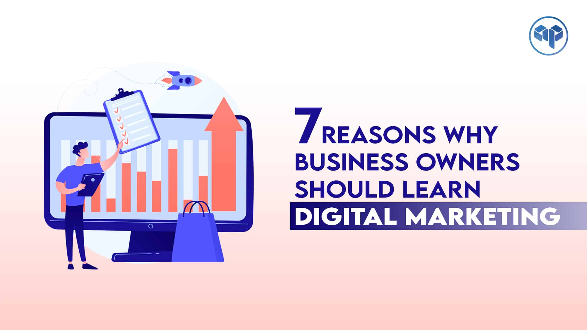 Why Should Business Owners Learn Digital Marketing?