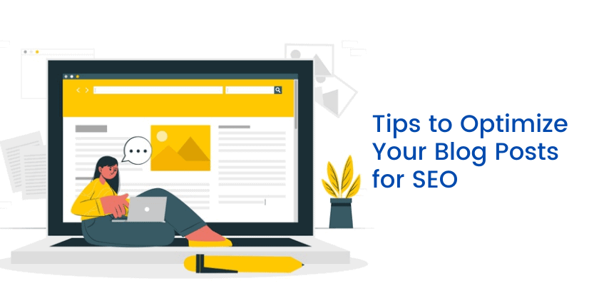 Tips to Optimize Your Blog Posts for SEO