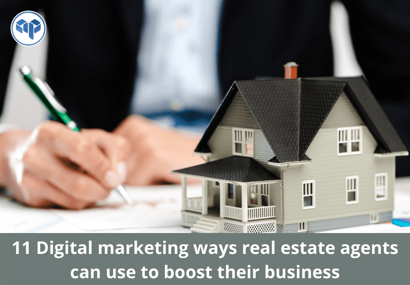 11 Digital marketing ways real estate agents can use to boost their business