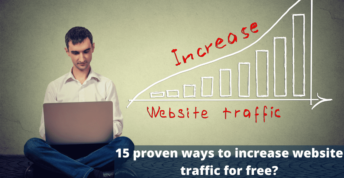15 Proven Ways to Increase Website Traffic for Free?
