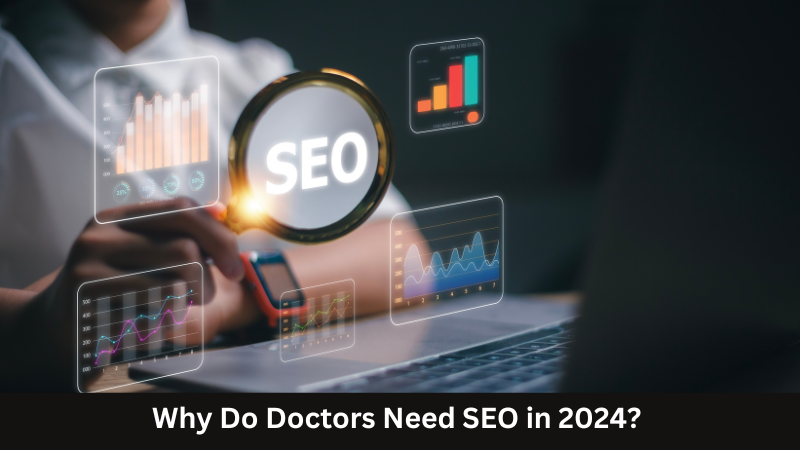 Why Do Doctors Need SEO in 2024?