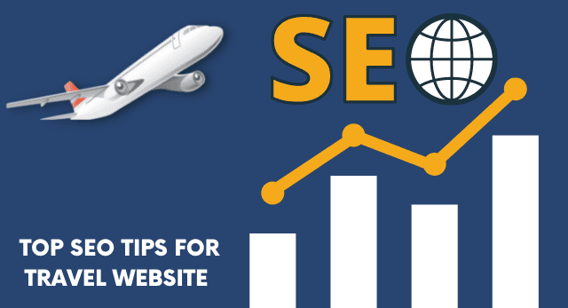Top 13 SEO Tips For Travel Websites