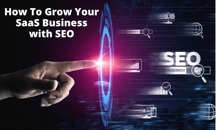 ​​SaaS SEO – Detail Guide to Grow Your SaaS Business with SEO